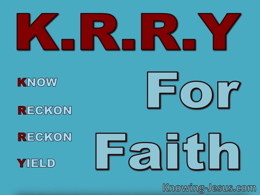 Romans 6:6 K.R.R.Y For Faith (devotional)04:06 (aqua)